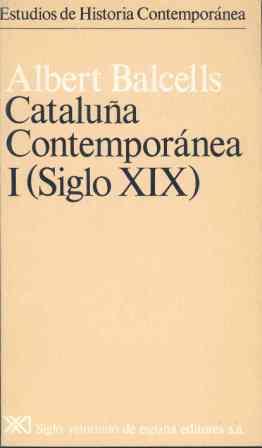 CATALUÑA CONTEMPORANEA. TOMO 1. SIGLO X I X | 9788432302565 | Balcells, Albert | Llibreria Drac - Llibreria d'Olot | Comprar llibres en català i castellà online