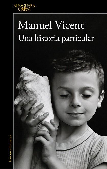 HISTORIA PARTICULAR, UNA | 9788420477268 | VICENT, MANUEL | Llibreria Drac - Llibreria d'Olot | Comprar llibres en català i castellà online