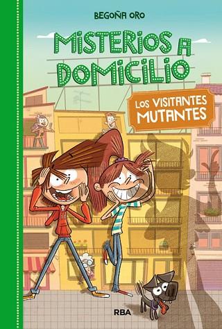 VISITANTES MUTANTES (MISTERIOS A DOMICILIO 4) | 9788427209848 | ORO , BEGOÑA | Llibreria Drac - Llibreria d'Olot | Comprar llibres en català i castellà online