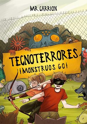 MONSTRUOS GO! (TECNOTERRORES 3) | 9788417736309 | MR. CARRIÓN | Llibreria Drac - Librería de Olot | Comprar libros en catalán y castellano online