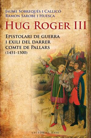 HUG ROGER III EPISTOLARI DE GU | 9788492437092 | SOBREQUES, JAUME; SAROBE, RAMON | Llibreria Drac - Librería de Olot | Comprar libros en catalán y castellano online