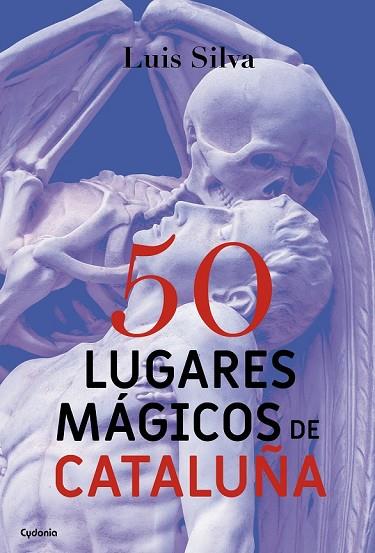 50 LUGARES MÁGICOS DE CATALUÑA | 9788494586156 | SILVA, LUIS | Llibreria Drac - Librería de Olot | Comprar libros en catalán y castellano online