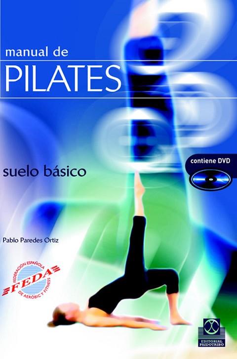 MANUAL DE PILATES +DVD | 9788480199131 | PAREDES ORTIZ, PABLO | Llibreria Drac - Llibreria d'Olot | Comprar llibres en català i castellà online