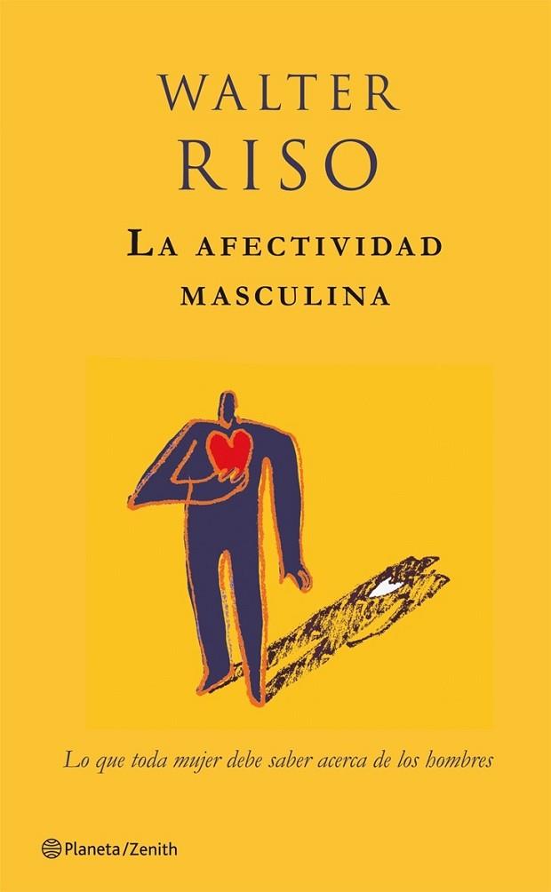 AFECTIVIDAD MASCULINA, LA | 9788408063674 | RISO, WALTER | Llibreria Drac - Librería de Olot | Comprar libros en catalán y castellano online