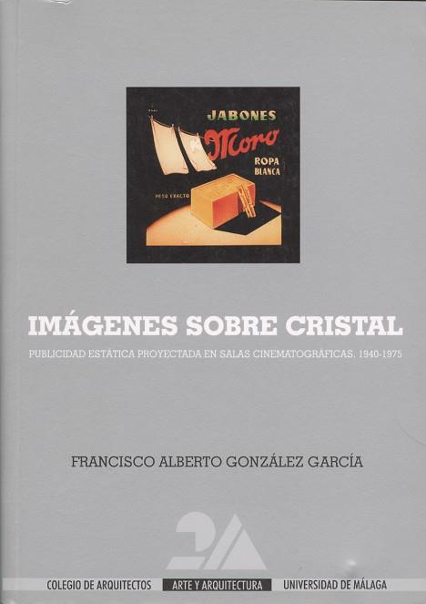 IMAGENES SOBRE CRISTAL | 9788474967418 | GONZALEZ GARCIA, FRANCISCO ALBERTO | Llibreria Drac - Librería de Olot | Comprar libros en catalán y castellano online