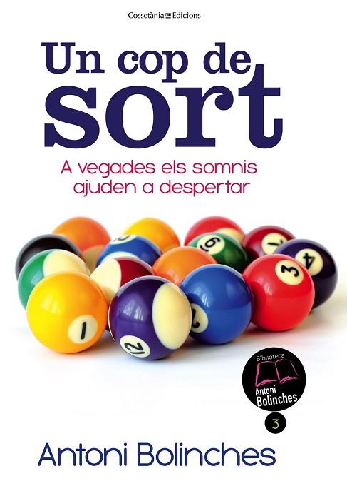 UN COP DE SORT | 9788490341070 | BOLINCHES, ANTONI | Llibreria Drac - Librería de Olot | Comprar libros en catalán y castellano online