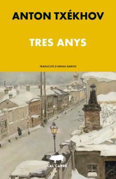TRES ANYS | 9788412585629 | TXÉKHOV, ANTON | Llibreria Drac - Librería de Olot | Comprar libros en catalán y castellano online