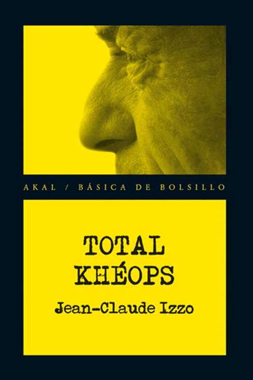TOTAL KHEOPS | 9788446036302 | IZZO, JEAN-CLAUDE | Llibreria Drac - Llibreria d'Olot | Comprar llibres en català i castellà online