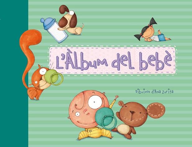 ALBUM DEL BEBÈ, L' | 9788448833978 | ZURITA, ANA | Llibreria Drac - Llibreria d'Olot | Comprar llibres en català i castellà online