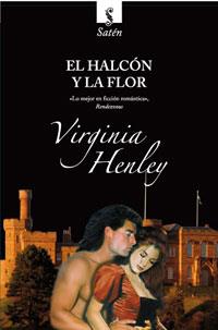 HALCON Y LA FLOR, EL | 9788498676730 | HENLEY, VIRGINIA | Llibreria Drac - Llibreria d'Olot | Comprar llibres en català i castellà online