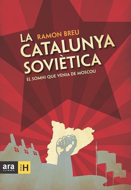 CATALUNYA SOVIETICA, LA | 9788492907984 | BREU, RAMON | Llibreria Drac - Llibreria d'Olot | Comprar llibres en català i castellà online