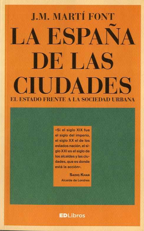 ESPAÑA DE LAS CIUDADES, LA | 9788461799220 | MARTÍ FONT, J. M. | Llibreria Drac - Librería de Olot | Comprar libros en catalán y castellano online
