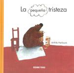 PEQUEÑA TRISTEZA, LA | 9786074002133 | HERBAUTS, ANNE | Llibreria Drac - Llibreria d'Olot | Comprar llibres en català i castellà online