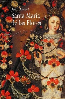 SANTA MARIA DE LAS FLORES | 9788484282204 | GENET, JEAN | Llibreria Drac - Llibreria d'Olot | Comprar llibres en català i castellà online