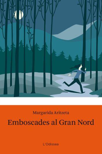 EMBOSCADES AL GRAN NORD | 9788499320274 | ARITZETA, MARGARIDA | Llibreria Drac - Librería de Olot | Comprar libros en catalán y castellano online