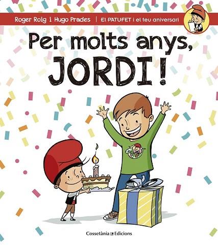 PER MOLTS ANYS JORDI! | 9788490344378 | ROIG, ROGER; PRADES, HUGO | Llibreria Drac - Librería de Olot | Comprar libros en catalán y castellano online