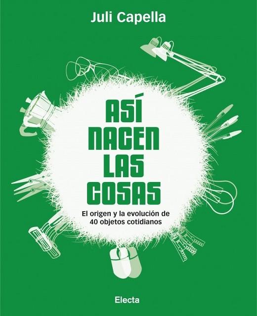 ASI NACEN LAS COSAS | 9788481564969 | CAPELLA, JULI | Llibreria Drac - Llibreria d'Olot | Comprar llibres en català i castellà online