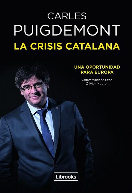 CRISIS CATALANA, LA | 9788494872570 | PUIGDEMONT CASAMAJÓ, CARLES | Llibreria Drac - Llibreria d'Olot | Comprar llibres en català i castellà online