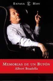 MEMORIAS DE UN BUFON | 9788423954735 | BOADELLA, ALBERT | Llibreria Drac - Librería de Olot | Comprar libros en catalán y castellano online