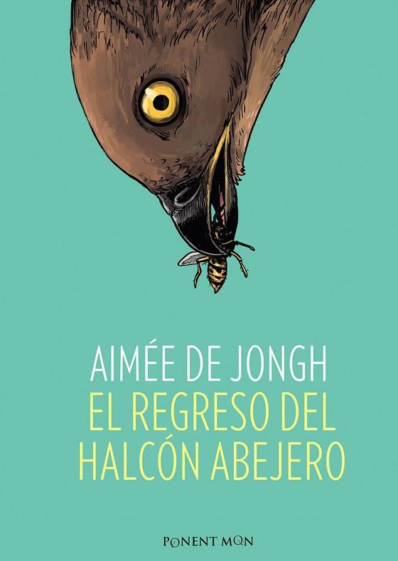 REGRESO DEL HALCÓN ABEJERO, EL | 9781910856482 | DE JONGH, AIMEE | Llibreria Drac - Llibreria d'Olot | Comprar llibres en català i castellà online