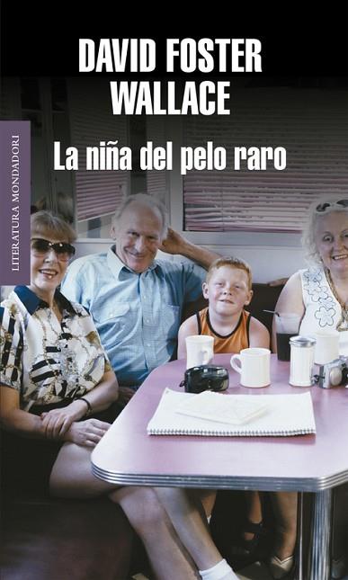 NIÑA DEL PELO RARO, LA | 9788439704614 | FOSTER WALLACE, DAVID | Llibreria Drac - Librería de Olot | Comprar libros en catalán y castellano online