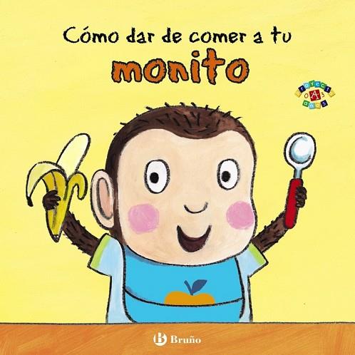 CÓMO DAR DE COMER A TU MONITO | 9788469605660 | CLARKE, JANE | Llibreria Drac - Librería de Olot | Comprar libros en catalán y castellano online