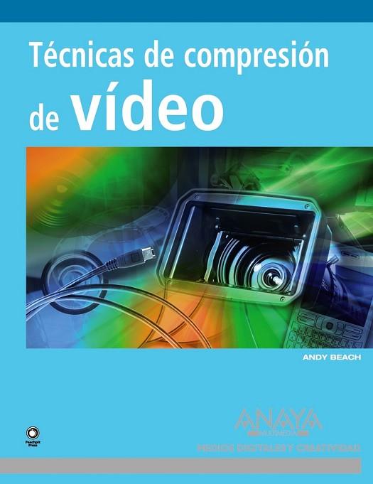 TECNICAS DE COMPRESION DE VIDEO | 9788441524859 | BEACH, ANDY | Llibreria Drac - Llibreria d'Olot | Comprar llibres en català i castellà online