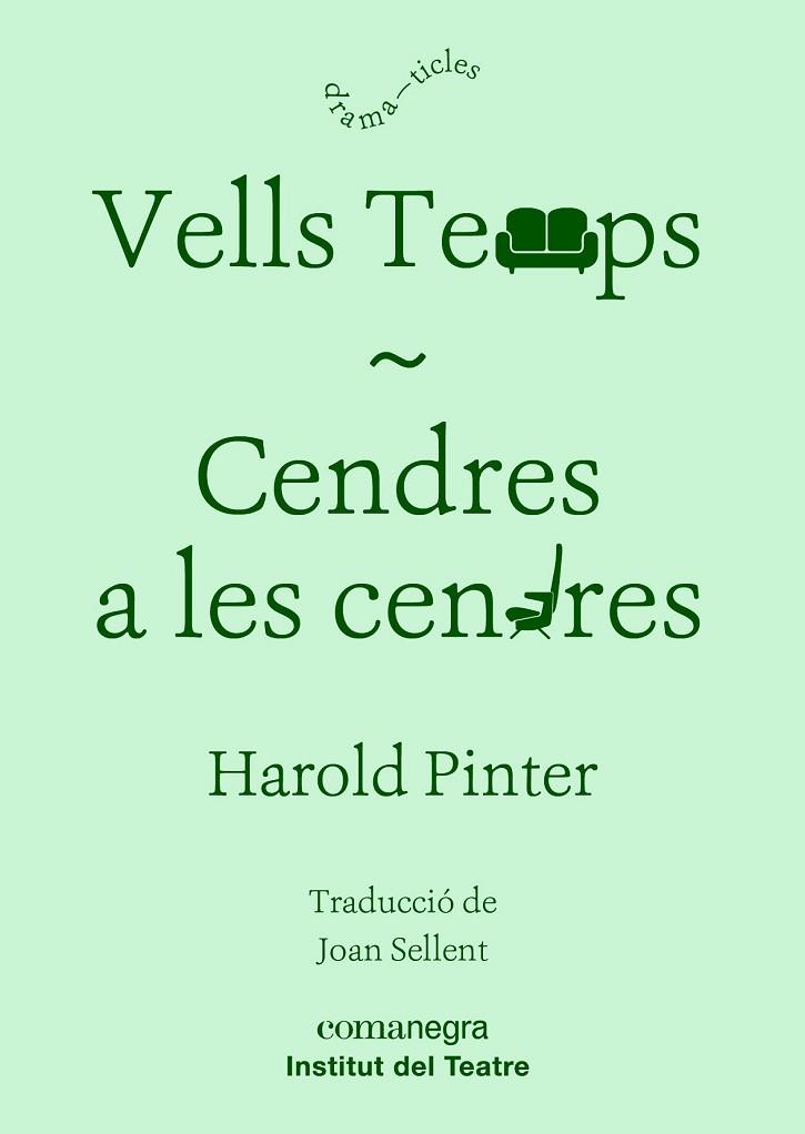 VELLS TEMPS / CENDRES A LES CENDRES | 9788416605835 | PINTER, HAROLD | Llibreria Drac - Llibreria d'Olot | Comprar llibres en català i castellà online