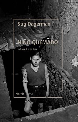 NIÑO QUEMADO, EL | 9788418451843 | DAGERMAN, STIG | Llibreria Drac - Llibreria d'Olot | Comprar llibres en català i castellà online