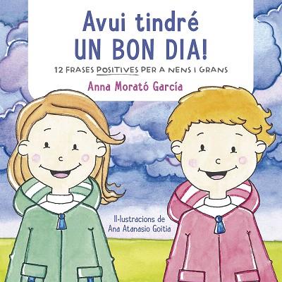 AVUI TINDRÉ UN BON DIA! | 9788448853457 | MORATO GARCÍA, ANNA | Llibreria Drac - Llibreria d'Olot | Comprar llibres en català i castellà online