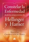 CONSTELAR LA ENFERMEDAD DESDE LAS COMPRENSIONES DE HELLINGER | 9788484454090 | CHAMPETIER, BRIGITTE | Llibreria Drac - Librería de Olot | Comprar libros en catalán y castellano online