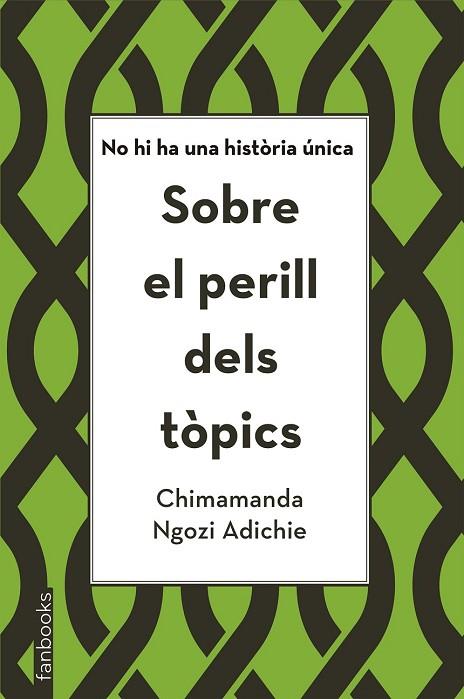SOBRE EL PERILL DELS TÒPICS | 9788416716821 | NGOZI, CHIMAMANDA | Llibreria Drac - Librería de Olot | Comprar libros en catalán y castellano online