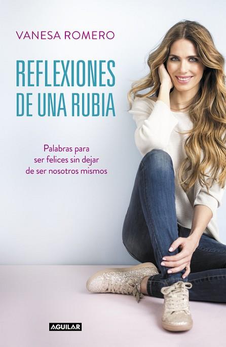 REFLEXIONES DE UNA RUBIA | 9788403515734 | ROMERO, VANESA | Llibreria Drac - Llibreria d'Olot | Comprar llibres en català i castellà online