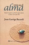 VIVIR EN EL ALMA | 9788493670603 | GARRIGA, JOAN | Llibreria Drac - Llibreria d'Olot | Comprar llibres en català i castellà online