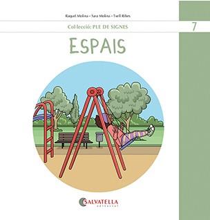 ESPAIS (PLE DE SIGNES 7) | 9788419565518 | MOLINA, RAQUEL I SARA | Llibreria Drac - Llibreria d'Olot | Comprar llibres en català i castellà online