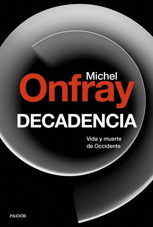 DECADENCIA | 9788449334658 | ONFRAY, MICHEL | Llibreria Drac - Llibreria d'Olot | Comprar llibres en català i castellà online