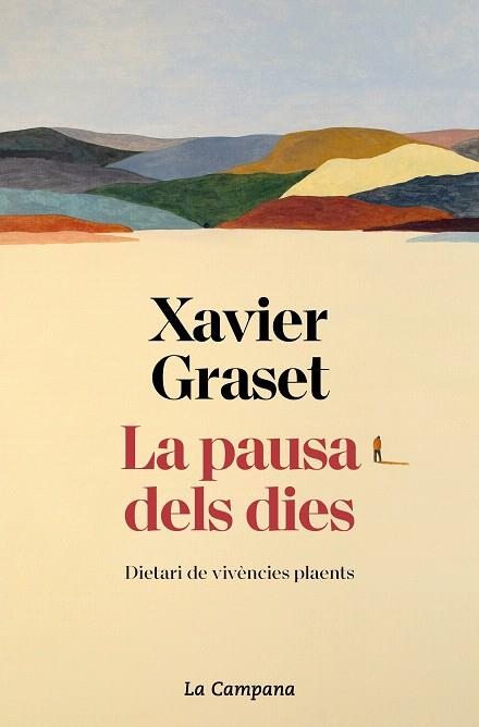 PAUSA DELS DIES, LA | 9788419245229 | GRASET, XAVIER | Llibreria Drac - Llibreria d'Olot | Comprar llibres en català i castellà online