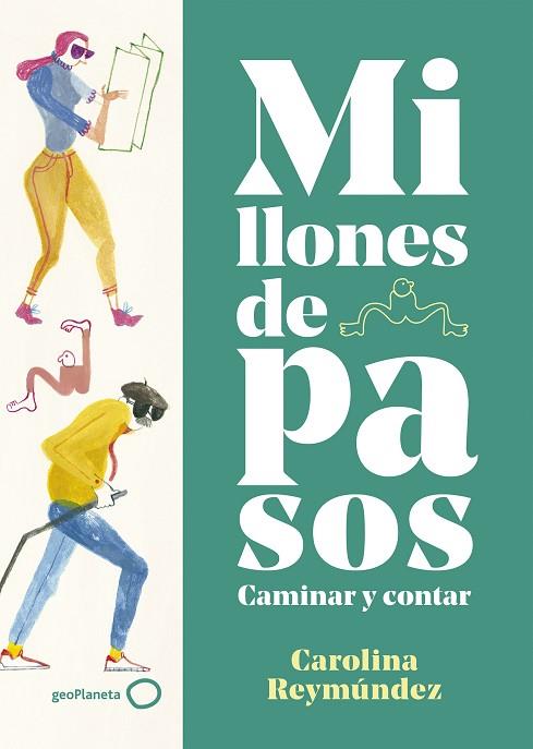 MILLONES DE PASOS. CAMINAR Y CONTAR | 9788408234432 | REYMÚNDEZ, CAROLINA | Llibreria Drac - Llibreria d'Olot | Comprar llibres en català i castellà online