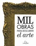 MIL OBRAS PARA DESCUBRIR EL ARTE | 9788480169905 | Llibreria Drac - Llibreria d'Olot | Comprar llibres en català i castellà online