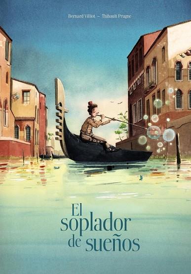 SOPLADOR DE SUEÑOS, EL | 9788469606391 | VILLIOT, BERNARD; PRUGNE, THIBAULT | Llibreria Drac - Llibreria d'Olot | Comprar llibres en català i castellà online