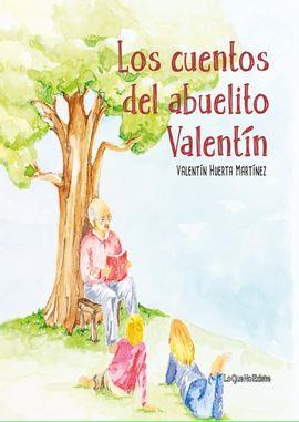 CUENTOS DEL ABUELITO VALENTIN, LOS | 9788494681486 | HUERTA, VALENTIN | Llibreria Drac - Llibreria d'Olot | Comprar llibres en català i castellà online