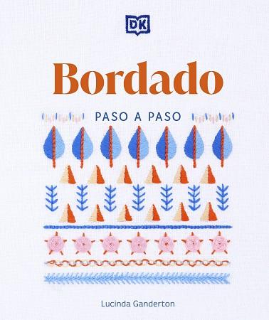 BORDADO PASO A PASO | 9780241664223 | GANDERTON, LUCINDA | Llibreria Drac - Librería de Olot | Comprar libros en catalán y castellano online