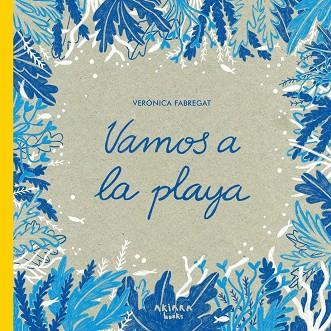 VAMOS A LA PLAYA | 9788418972386 | FABREGAT, VERÓNICA | Llibreria Drac - Llibreria d'Olot | Comprar llibres en català i castellà online