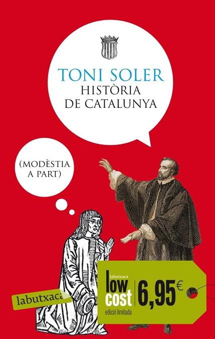 HISTORIA DE CATALUNYA (MODÈSTIA A PART) | 9788499306193 | SOLER, TONI | Llibreria Drac - Llibreria d'Olot | Comprar llibres en català i castellà online