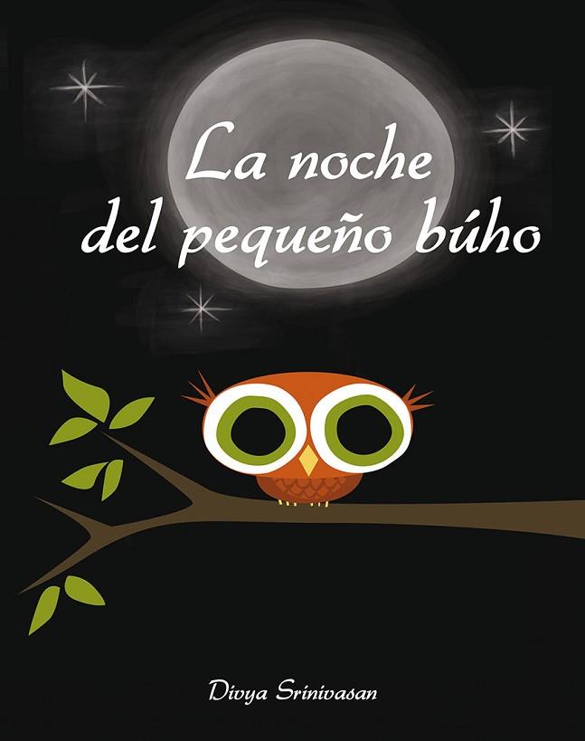 NOCHE DEL PEQUEÑO BÚHO, LA | 9788416648320 | SRINIVASAN, DIVYA | Llibreria Drac - Llibreria d'Olot | Comprar llibres en català i castellà online