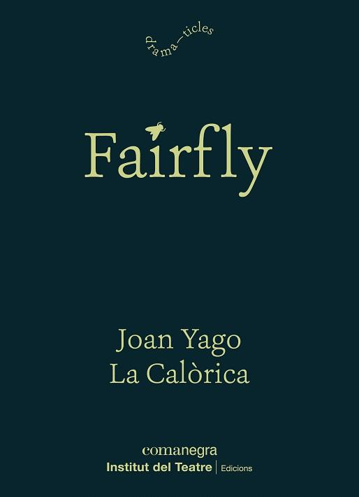 FAIRFLY | 9788418022180 | YAGO, JOAN | Llibreria Drac - Llibreria d'Olot | Comprar llibres en català i castellà online