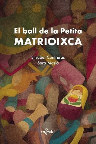 BALL DE LA PETITA MATRIOIXCA, EL | 9788412292428 | CONTRERAS, ELISABET | Llibreria Drac - Llibreria d'Olot | Comprar llibres en català i castellà online