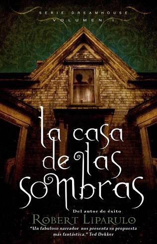 CASA DE LAS SOMBRAS, LA | 9788423698578 | LIPARULO, ROBERT | Llibreria Drac - Llibreria d'Olot | Comprar llibres en català i castellà online