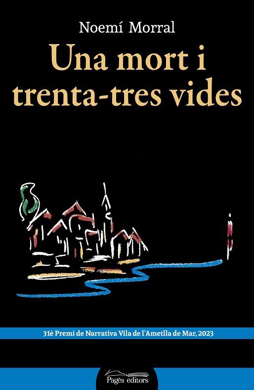 UNA MORT I TRENTA-TRES VIDES | 9788413035208 | MORRAL, NOEMÍ | Llibreria Drac - Llibreria d'Olot | Comprar llibres en català i castellà online