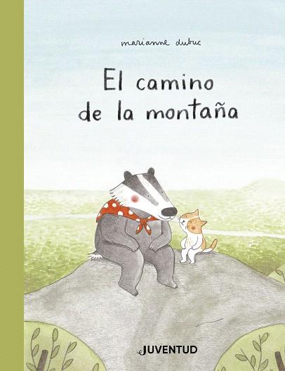 CAMINO DE LA MONTAÑA, EL | 9788426145284 | DUBUC, MARIANNE | Llibreria Drac - Llibreria d'Olot | Comprar llibres en català i castellà online